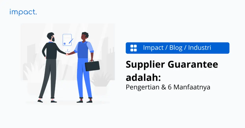Supplier Guarantee adalah: Pengertian & 6 Manfaatnya